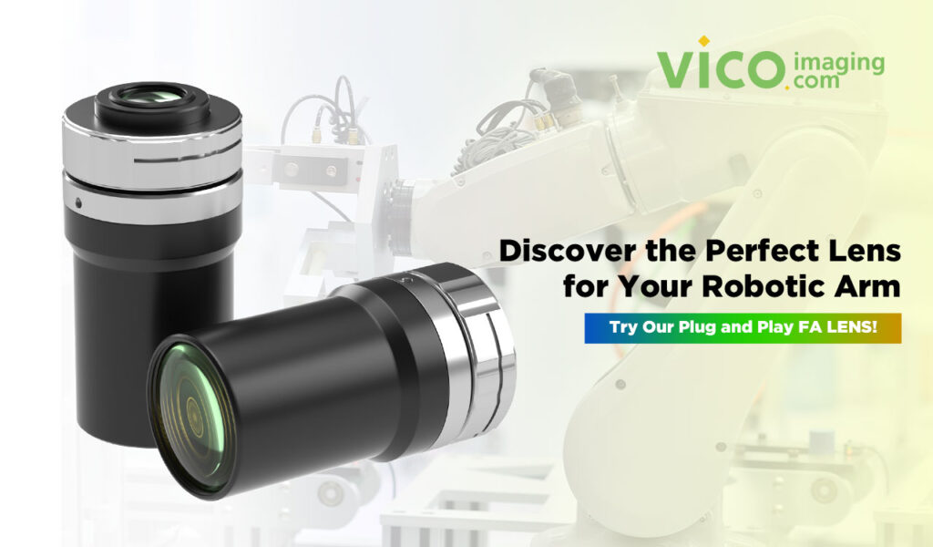 VICO Imaging Plug and Play FA Lenses. Fetured with anti-vibration, easy installation, excellent optics, and compact size.
